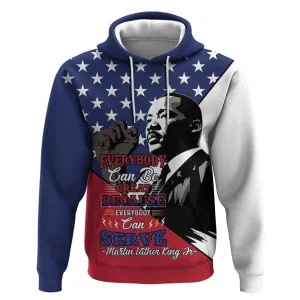 Black Americans Happy MLK Day Hoodie Everybody Can Be Great Because Everybody Can Serve LT15