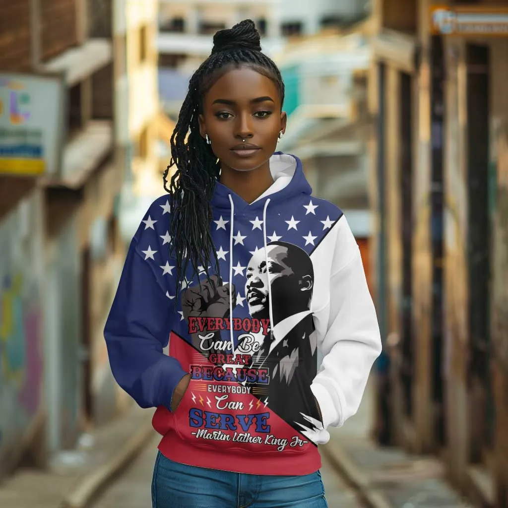 Black Americans Happy MLK Day Hoodie Everybody Can Be Great Because Everybody Can Serve LT15
