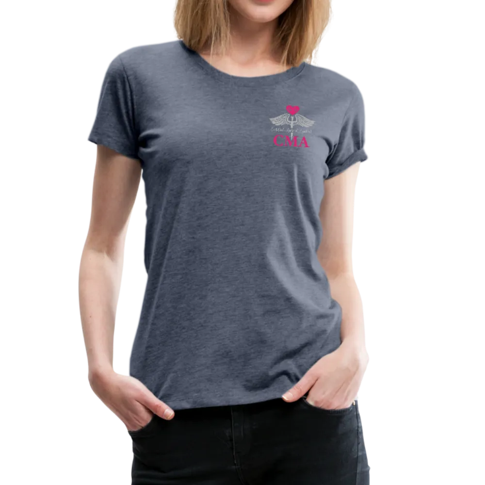 Certified Medical Assistant Women’s Premium T-Shirt (CK1891)