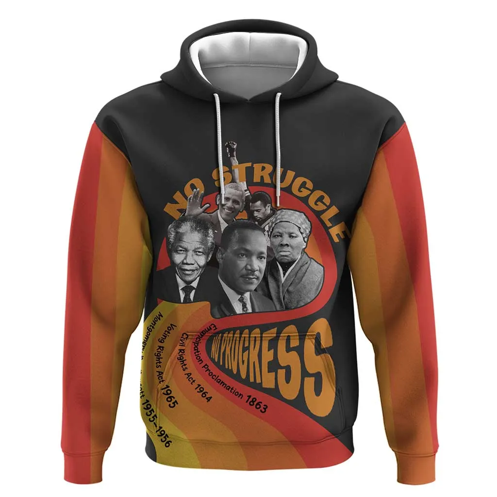 Civil Rights Leaders African American Hoodie No Struggle No Progress DT03