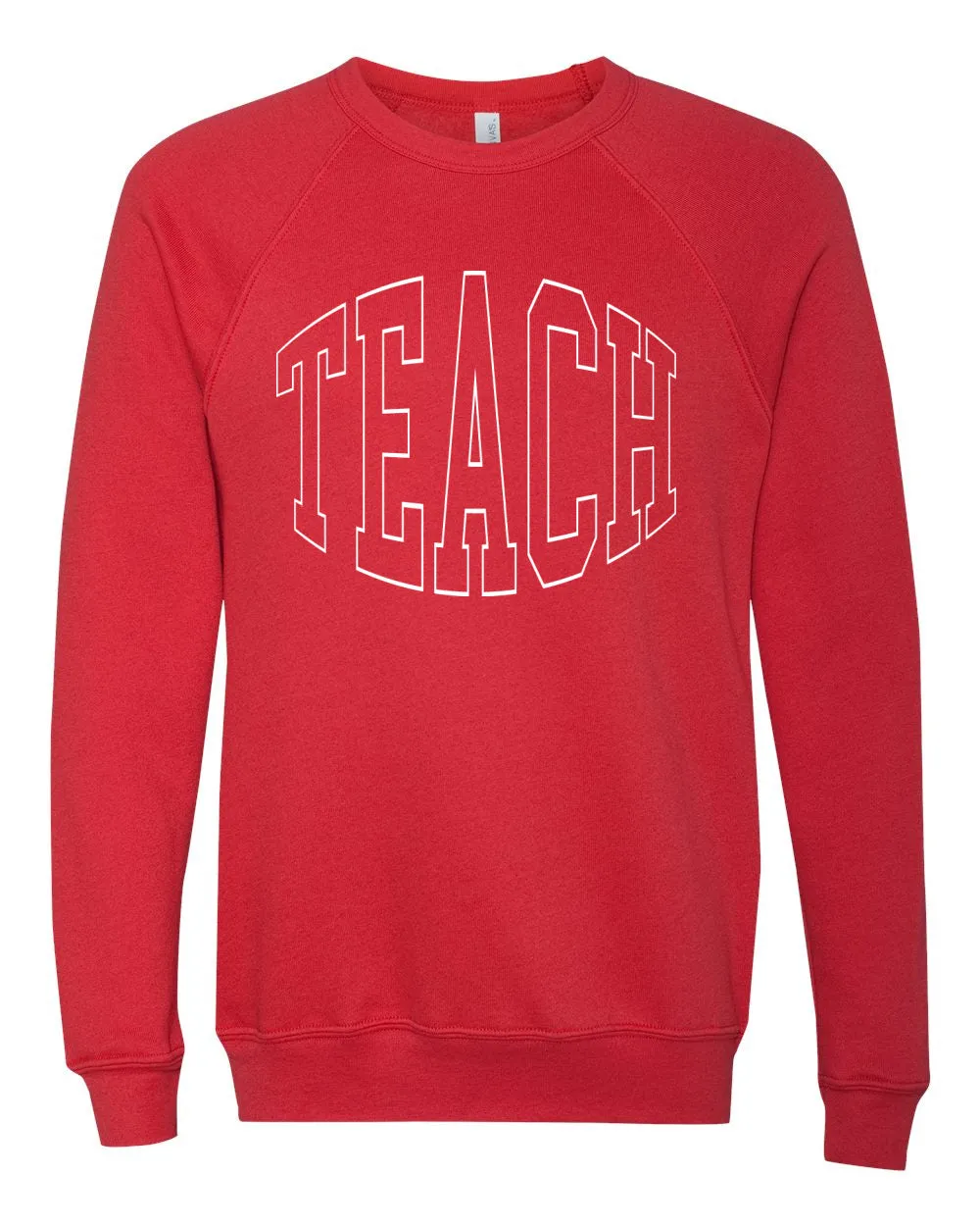 Comfort Colors, Gildan, or Bella Canvas - Teach University Sweatshirt/ Teacher Gifts