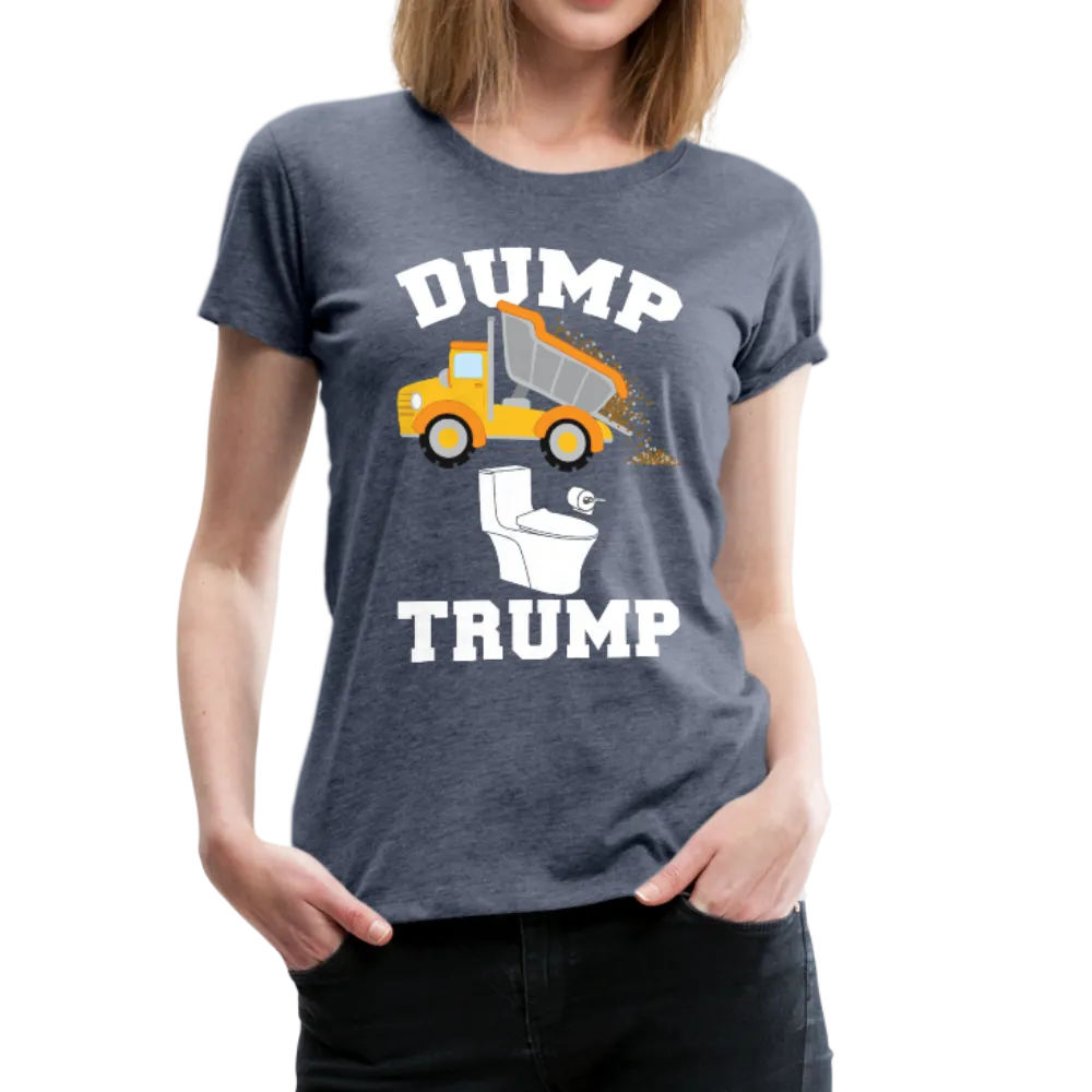 Dump Trump Women’s Premium T-Shirt (CK1927)