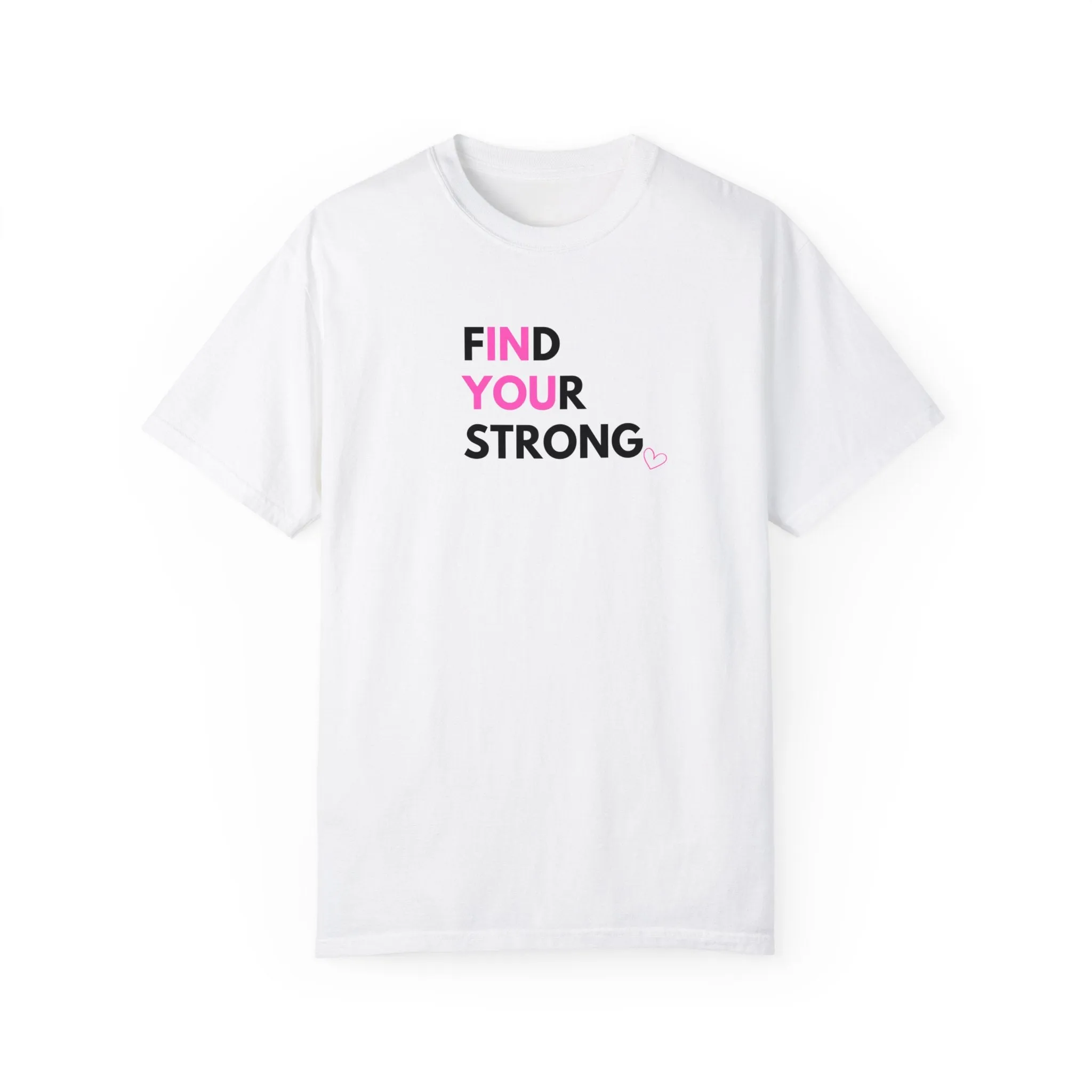 Find Your Strong T-Shirt