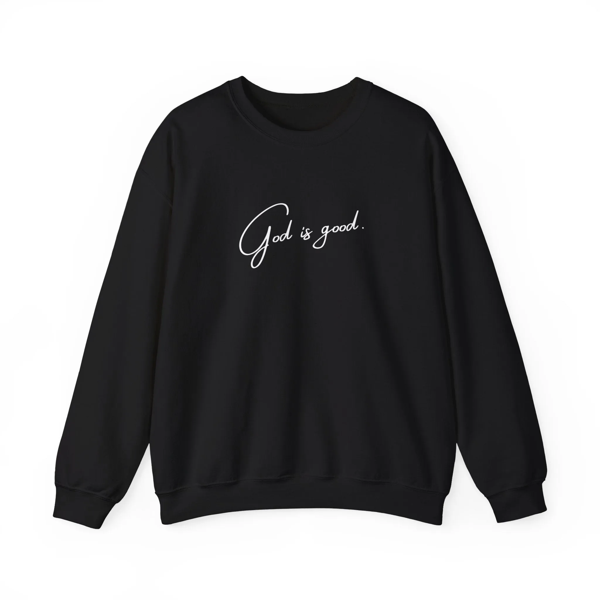 God is good Crewneck Sweatshirt
