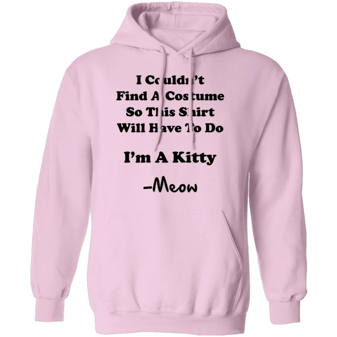 I Couldn't Find A Costume So This Shirt Will Have To Do I'm A Kitty Meow T-Shirt