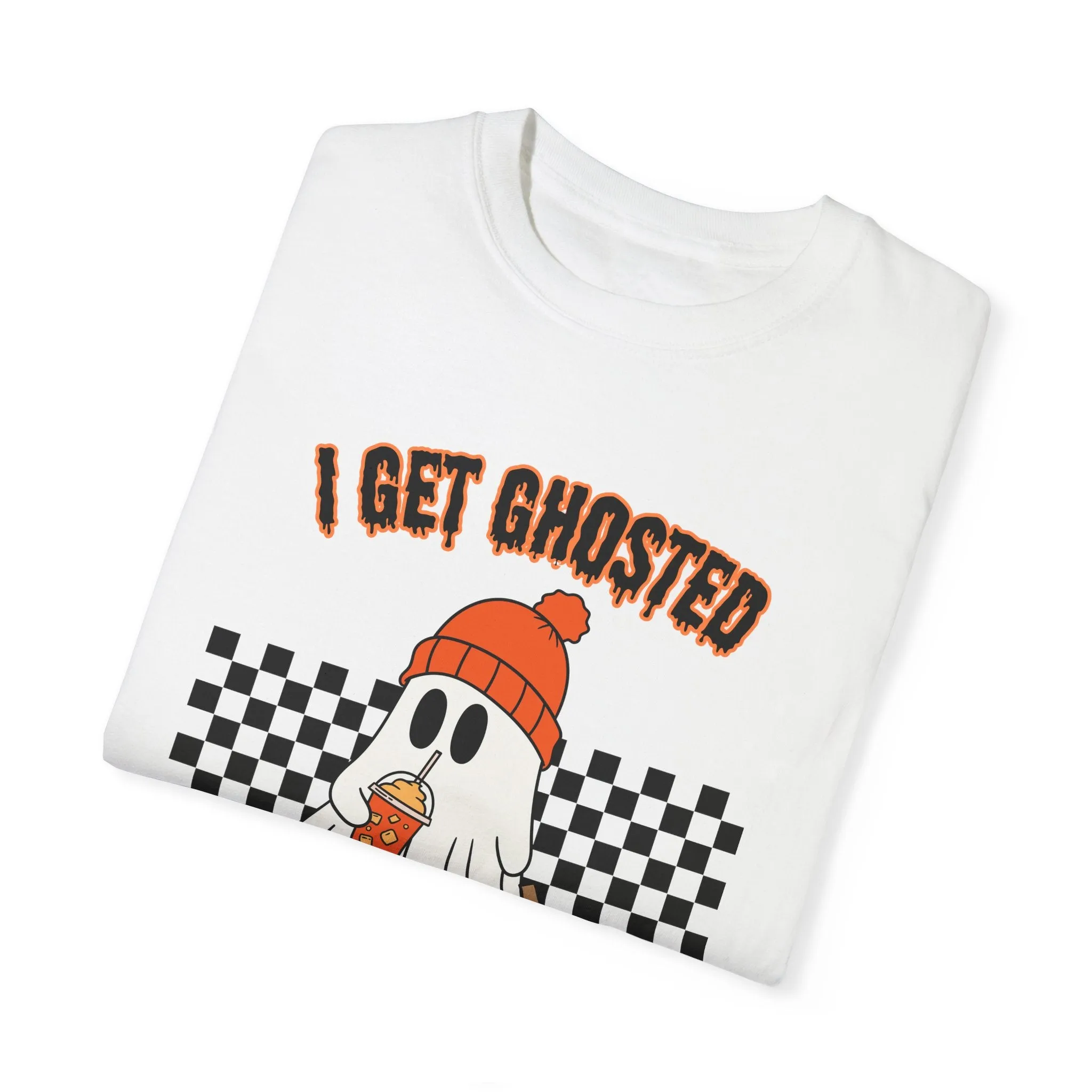 I Get Ghosted All Year Round T-Shirt