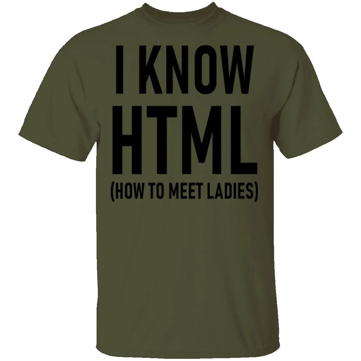 I Know HTML (How To Meet Ladies) T-Shirt