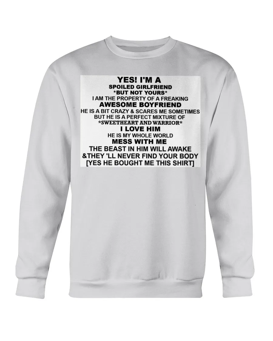I'm A Spoiled Girlfriend Gildan Crewneck Sweatshirt