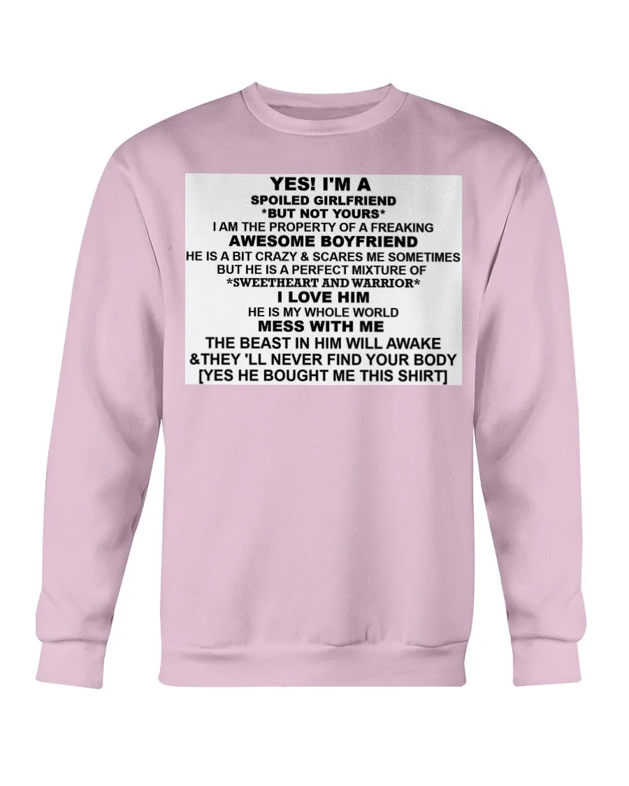 I'm A Spoiled Girlfriend Gildan Crewneck Sweatshirt