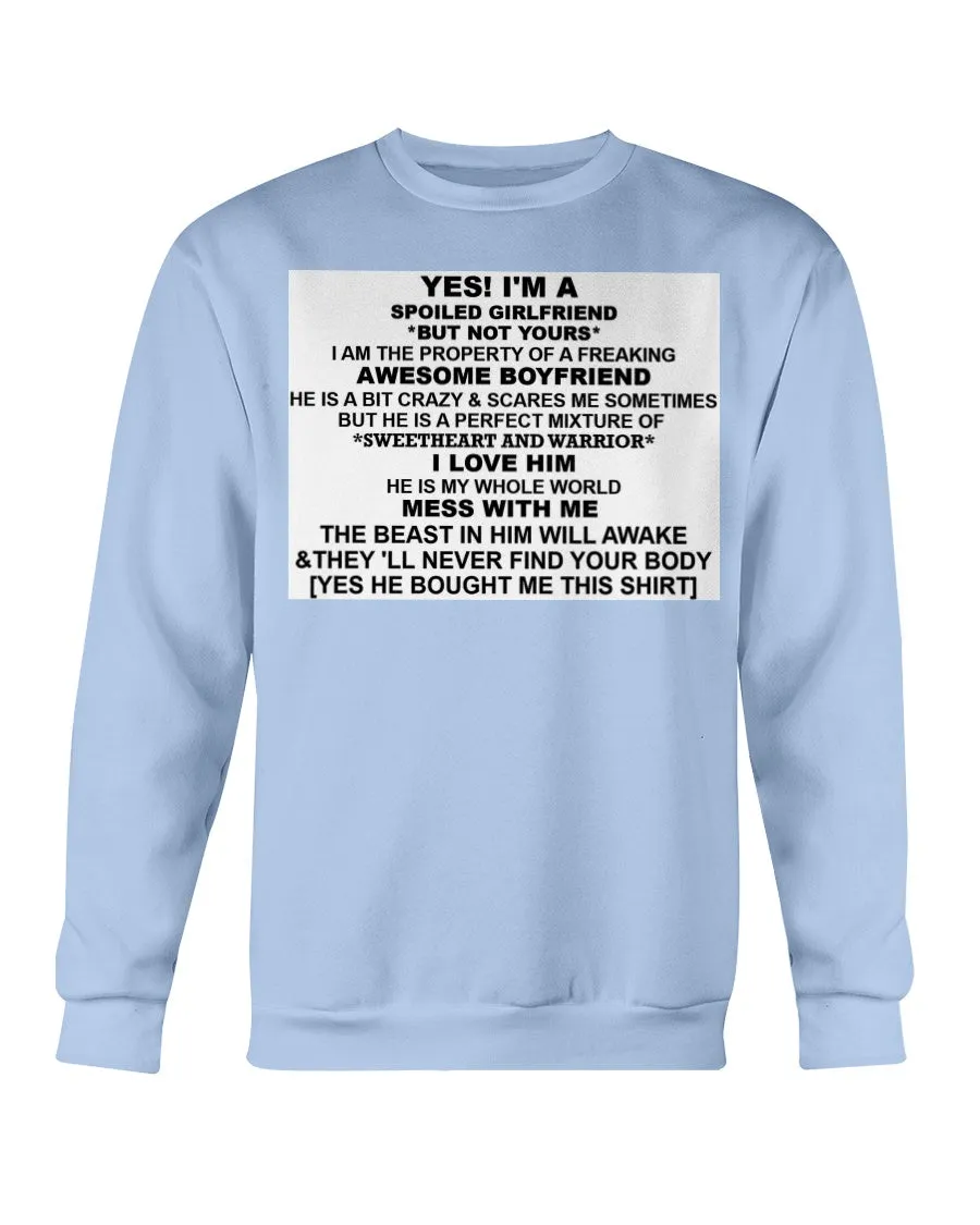 I'm A Spoiled Girlfriend Gildan Crewneck Sweatshirt