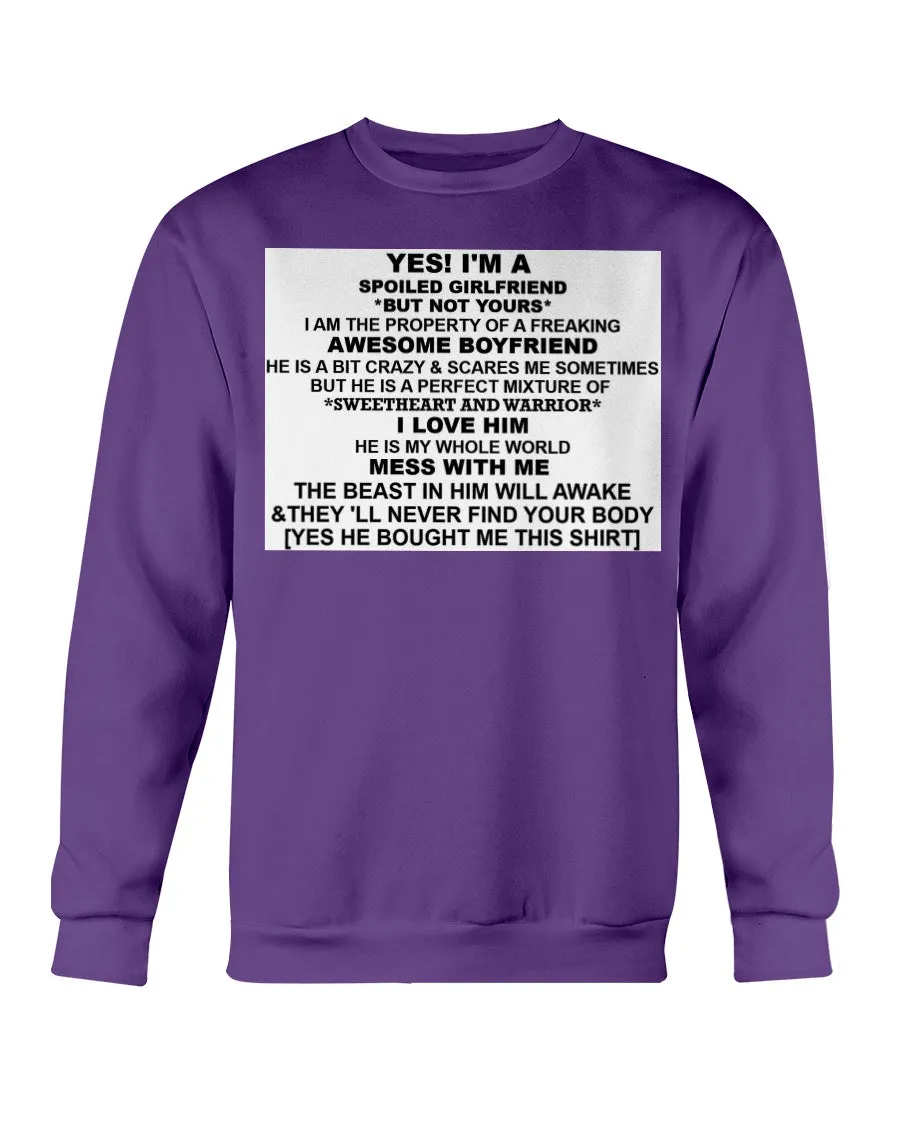 I'm A Spoiled Girlfriend Gildan Crewneck Sweatshirt