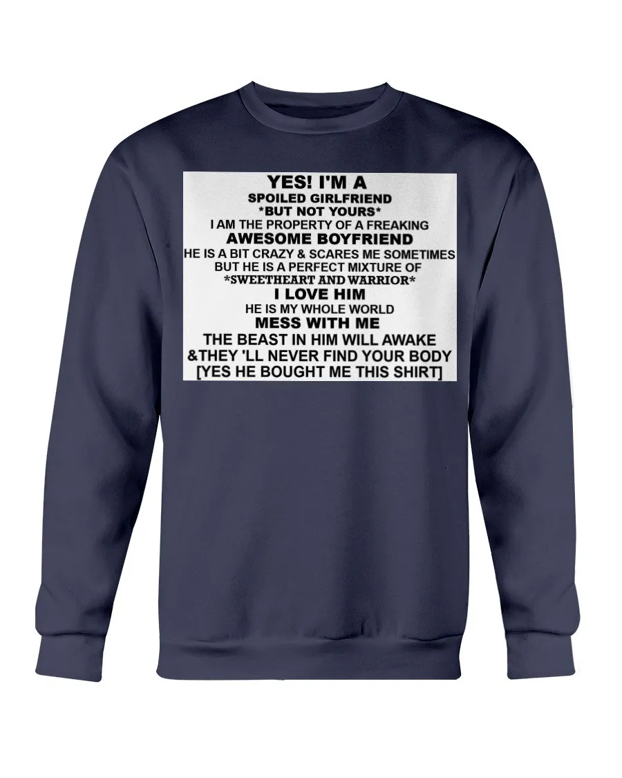 I'm A Spoiled Girlfriend Gildan Crewneck Sweatshirt