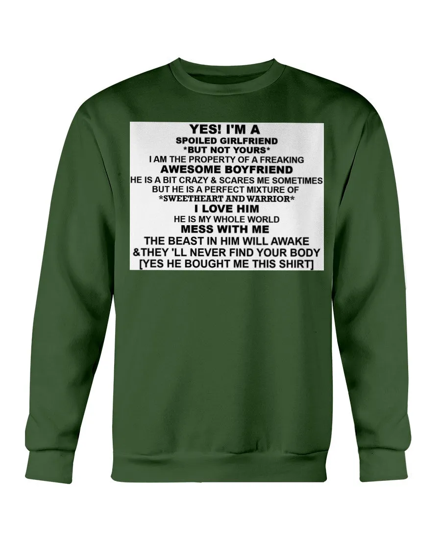 I'm A Spoiled Girlfriend Gildan Crewneck Sweatshirt