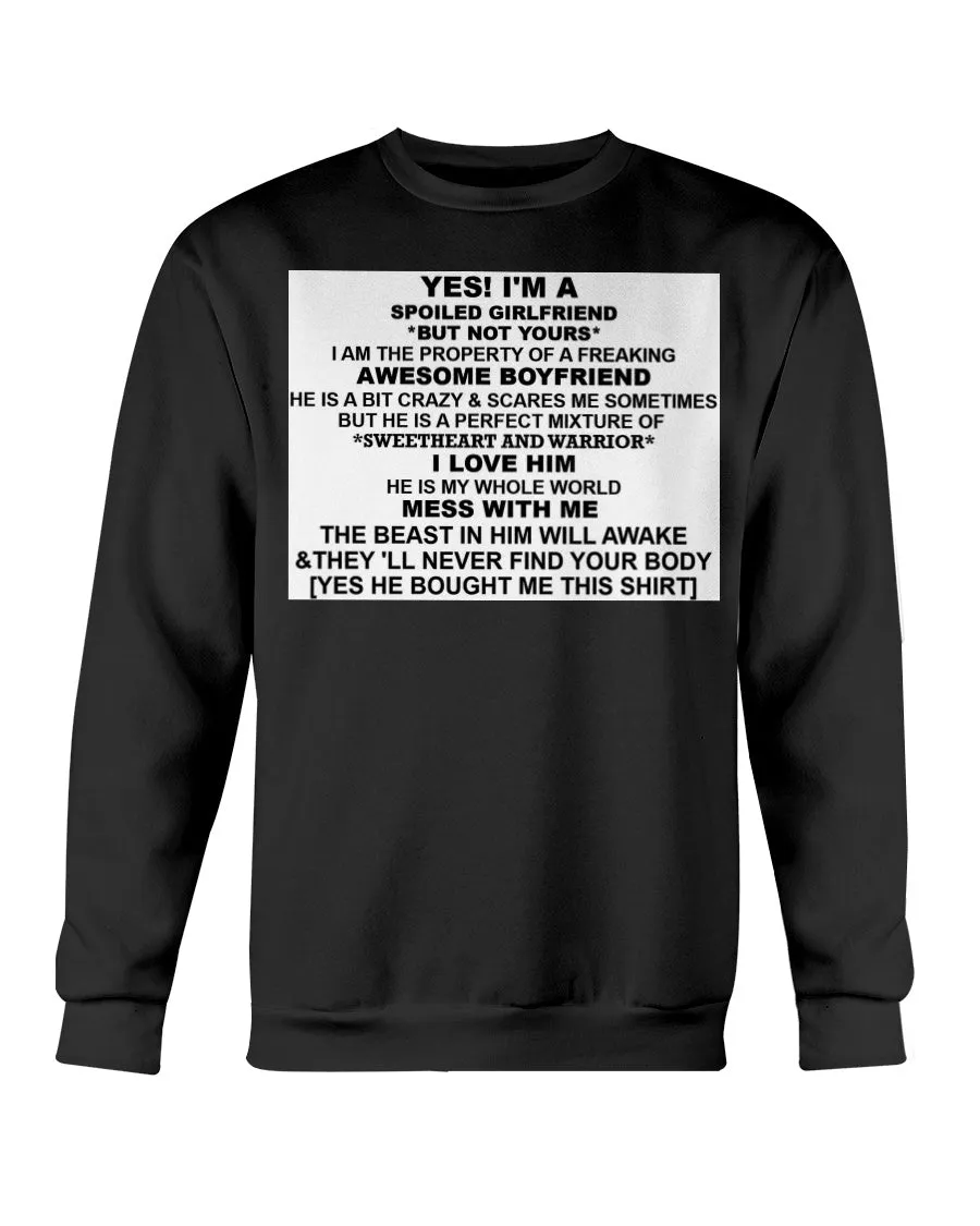 I'm A Spoiled Girlfriend Gildan Crewneck Sweatshirt