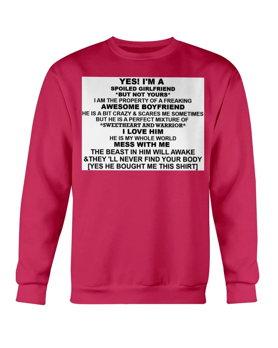I'm A Spoiled Girlfriend Gildan Crewneck Sweatshirt