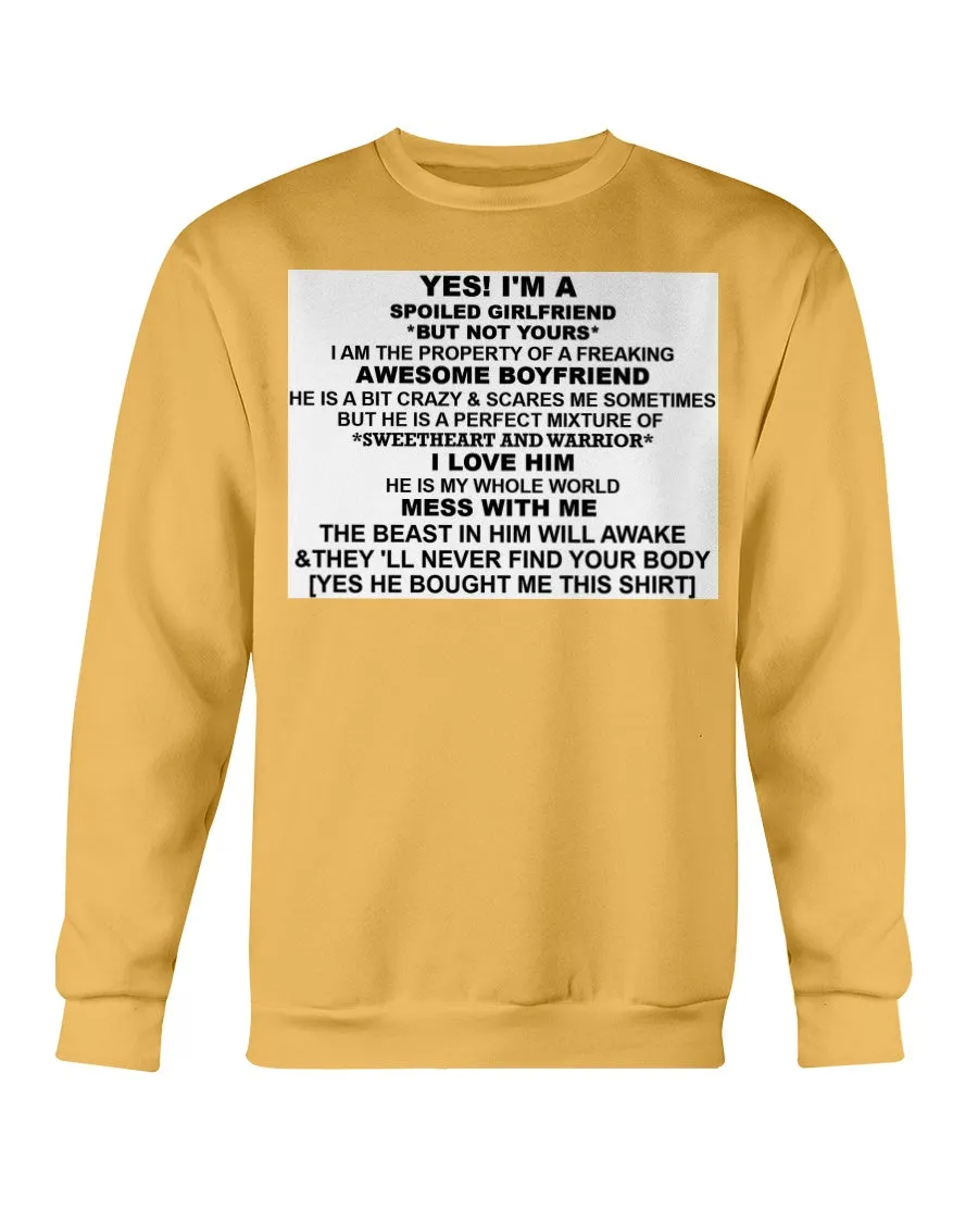 I'm A Spoiled Girlfriend Gildan Crewneck Sweatshirt