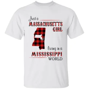 Just A Massachusetts Girl Living In A Mississippi World T-shirt