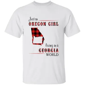 Just An Oregon Girl Living In A Georgia World T-shirt