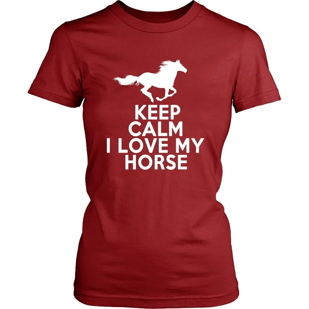 Keep Calm I Love My Horse