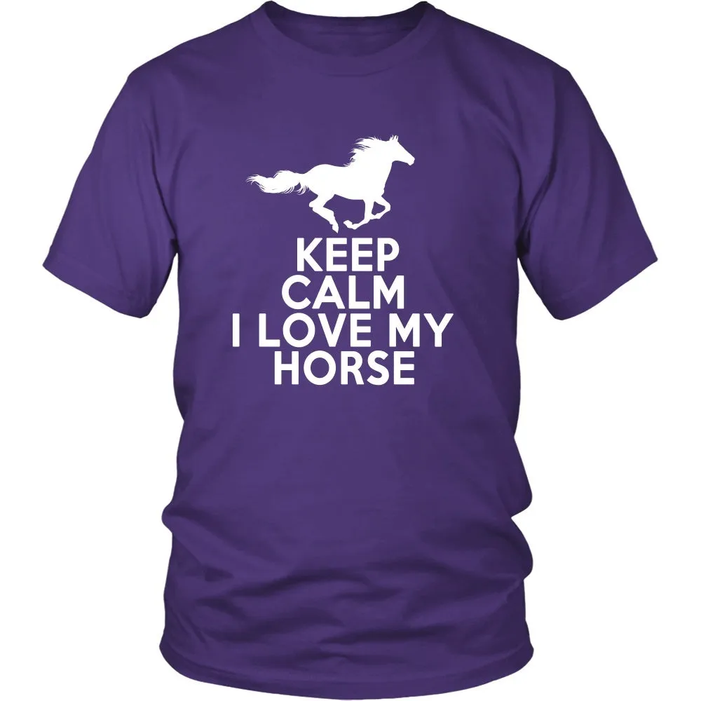 Keep Calm I Love My Horse