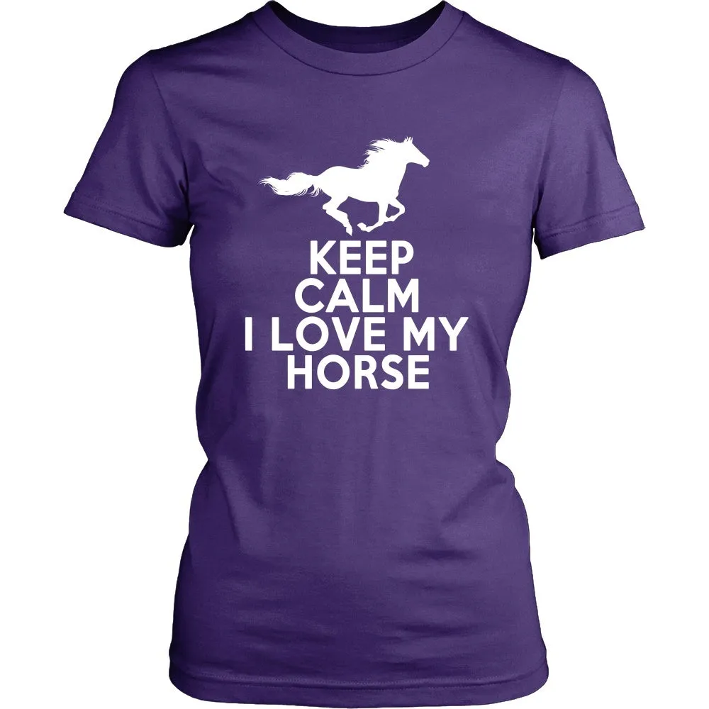 Keep Calm I Love My Horse