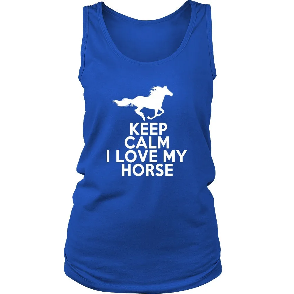 Keep Calm I Love My Horse