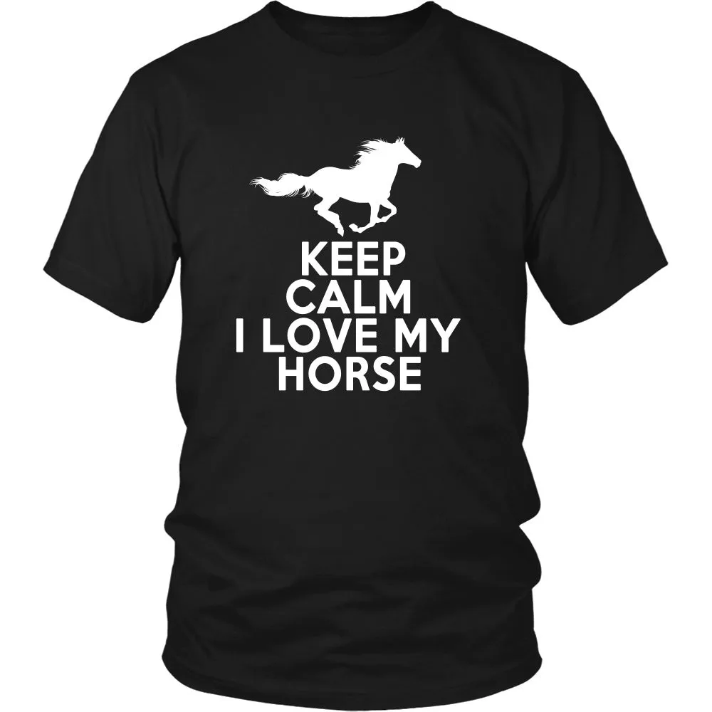 Keep Calm I Love My Horse