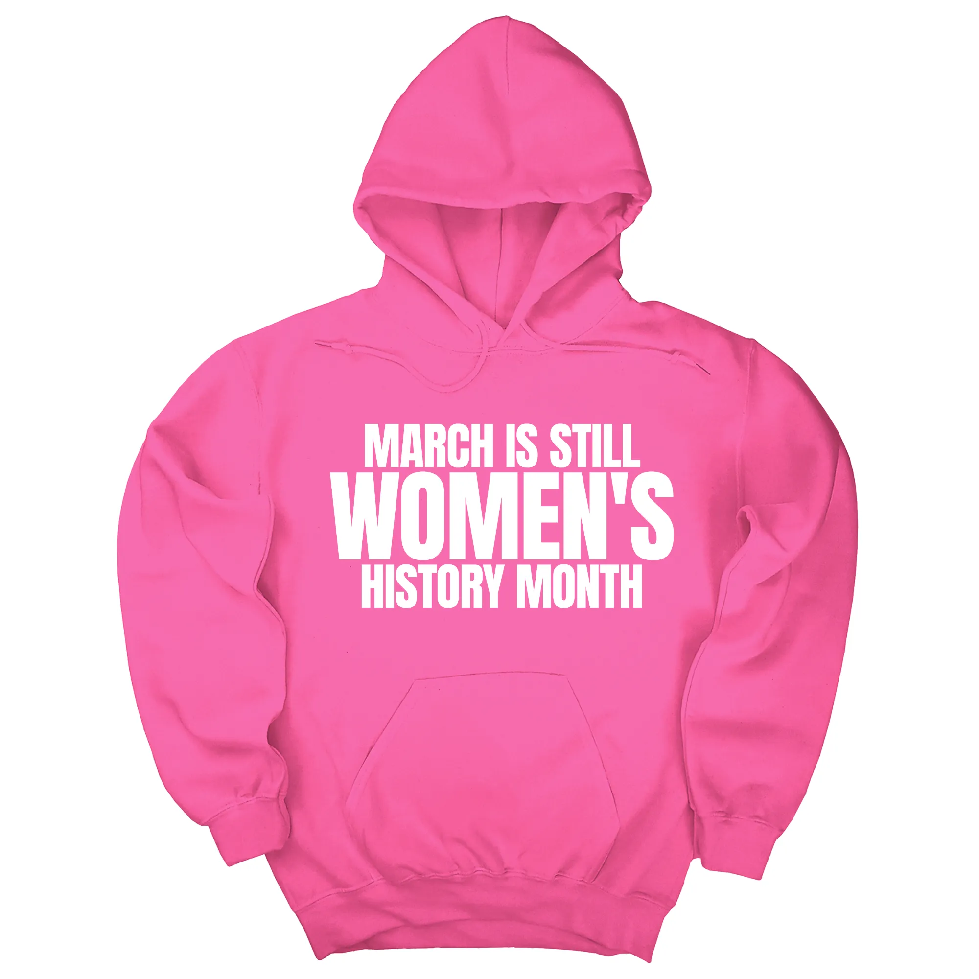 March is still Women's History Month Unisex Hoodie