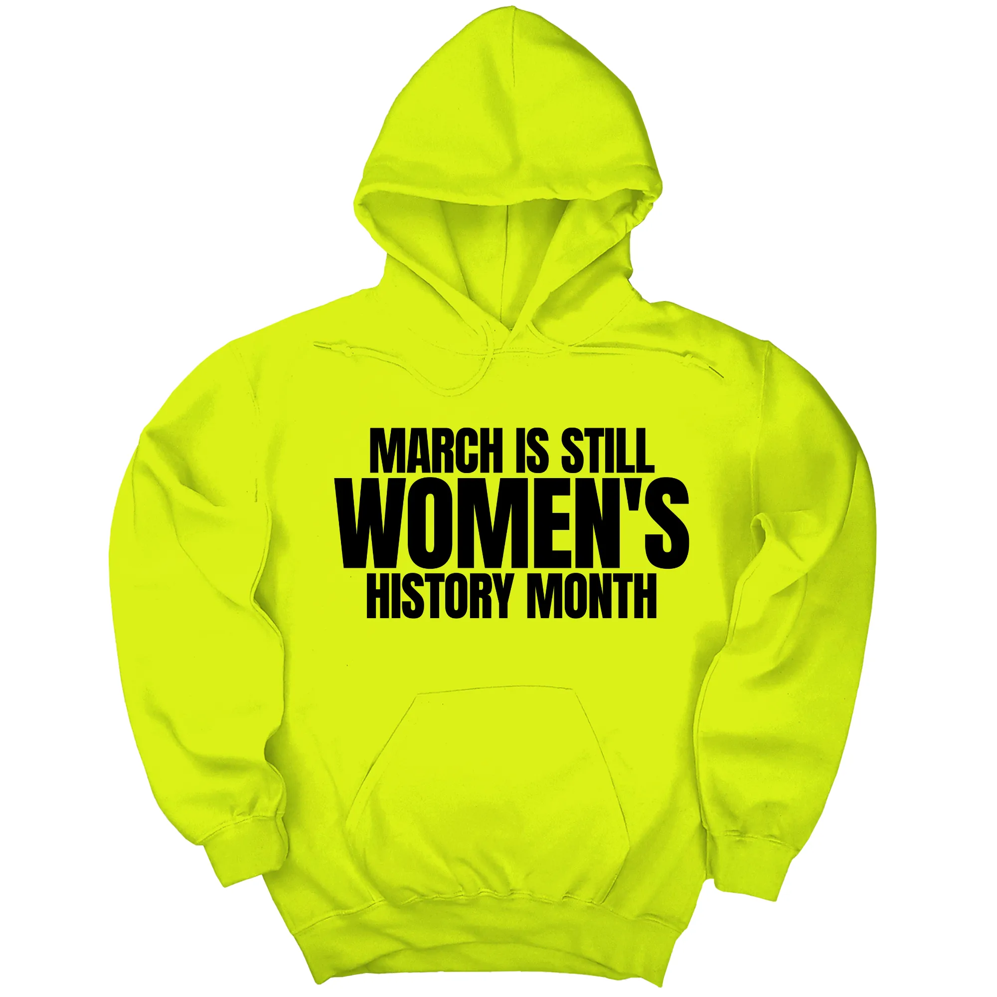 March is still Women's History Month Unisex Hoodie