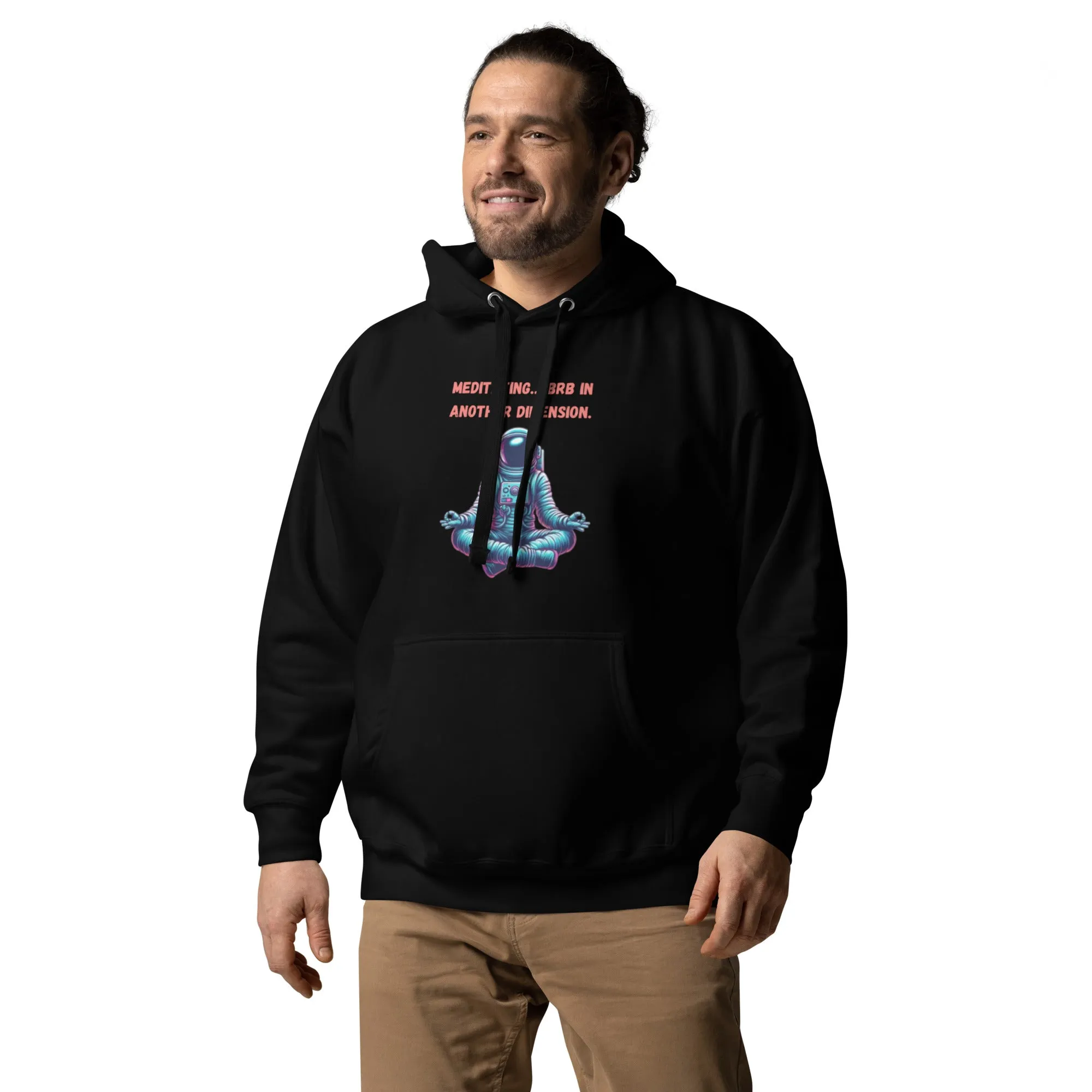 Meditating… BRB in another dimension – Unisex Hoodie
