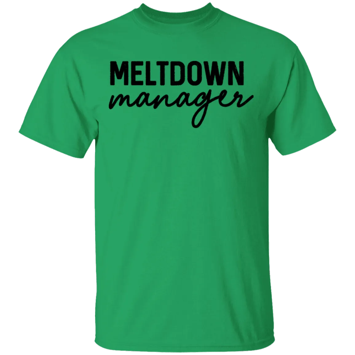 Meltdown Manager T-Shirt