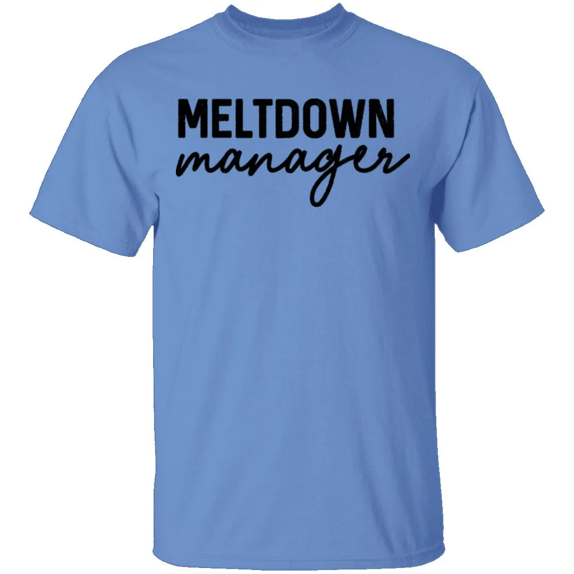 Meltdown Manager T-Shirt