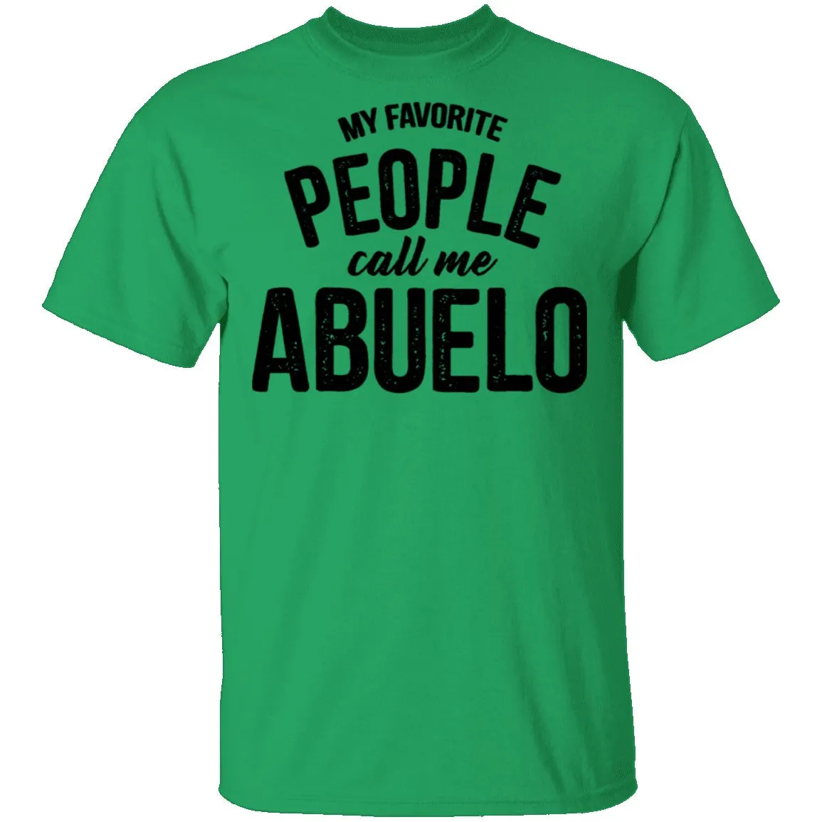 My Favorite People Call Me Abuello T-Shirt