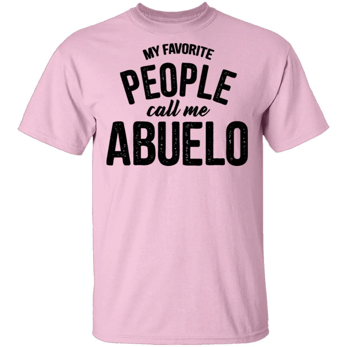 My Favorite People Call Me Abuello T-Shirt