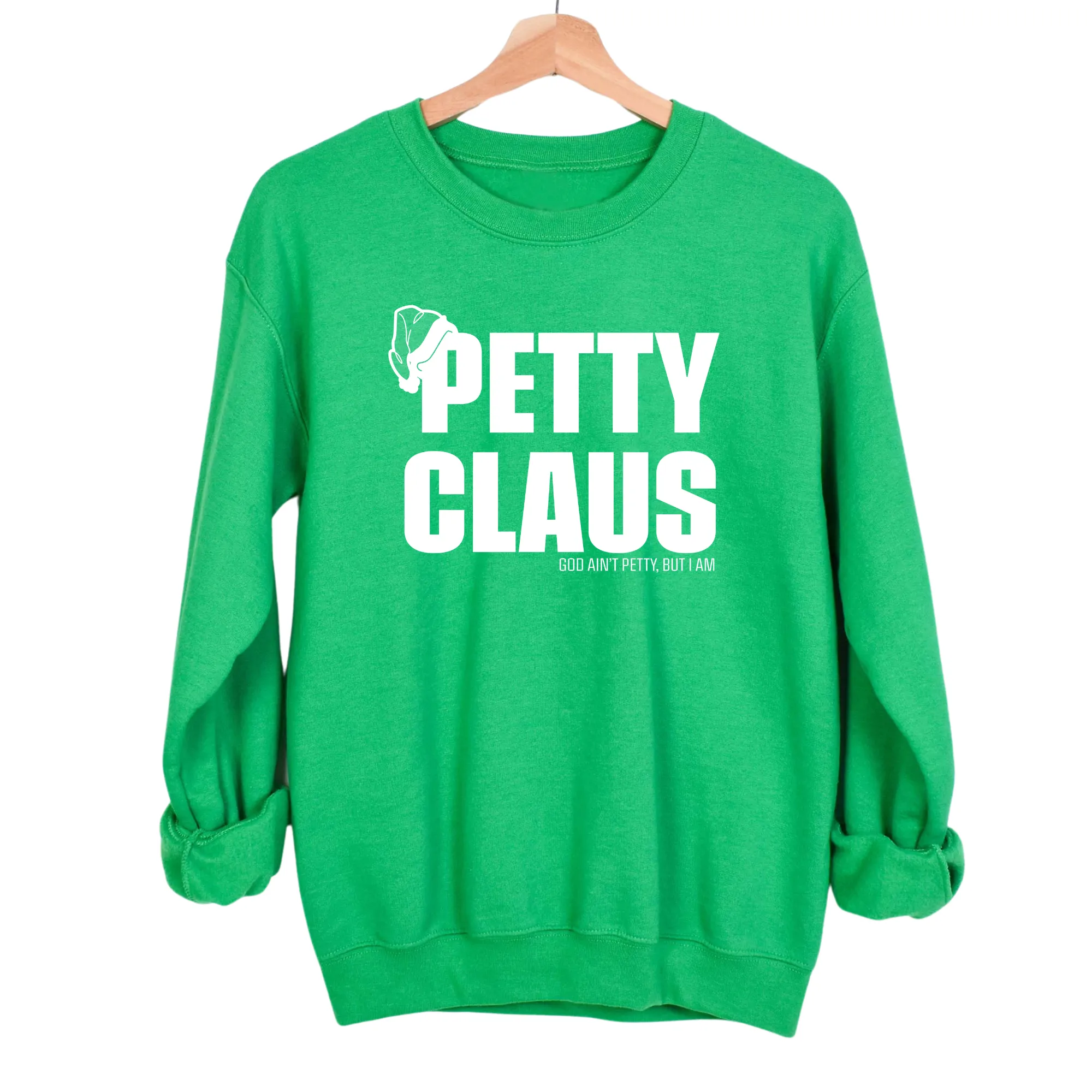 Petty Claus Sweatshirt (Christmas)