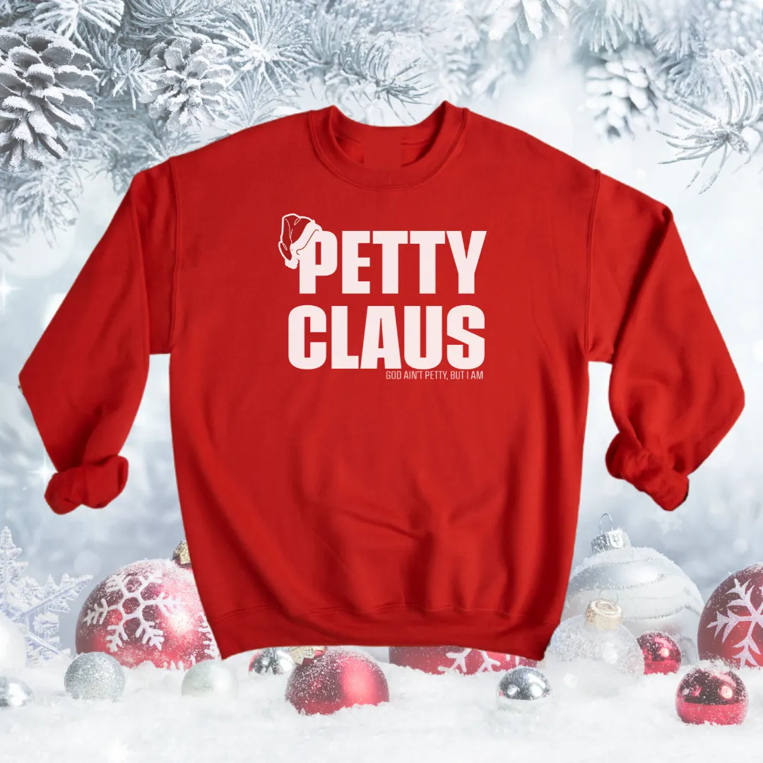 Petty Claus Sweatshirt (Christmas)