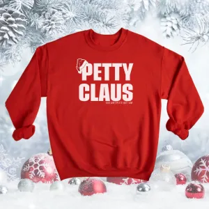 Petty Claus Sweatshirt (Christmas)