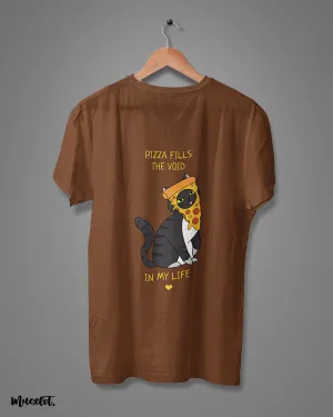 Pizza fills the void in my life printed t shirts