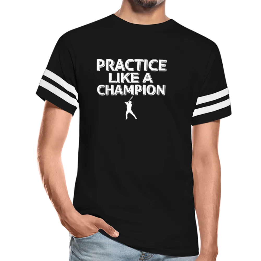 PRACTICE LIKE A CHAMPION Vintage Sport T-Shirt