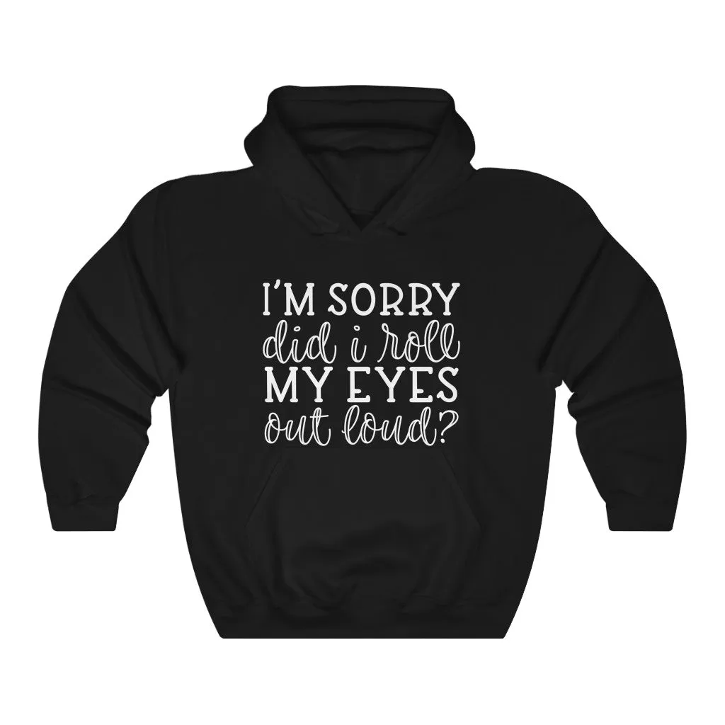 "SORRY FOR MY EYES"  Hoodie