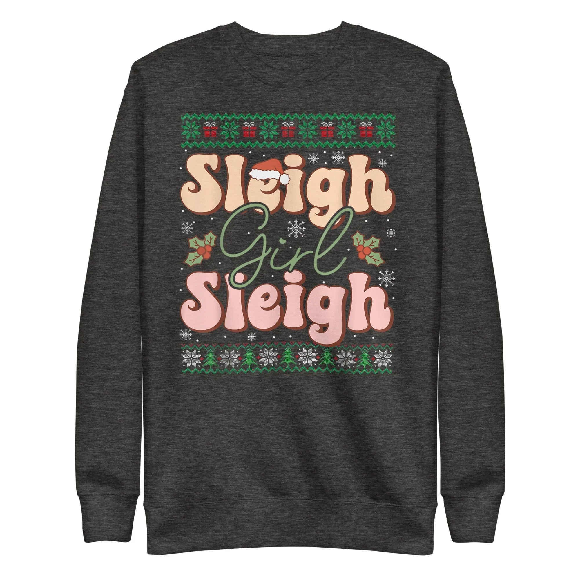 Sleigh Girl Sleigh Premium Sweatshirt