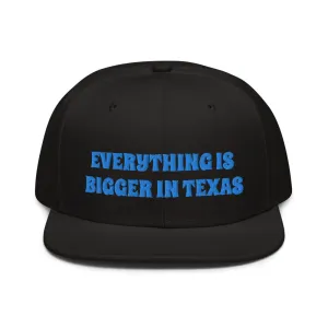 Snapback Hat "1052-0051 Everything Is Bigger In Texas (Blue Logo)"