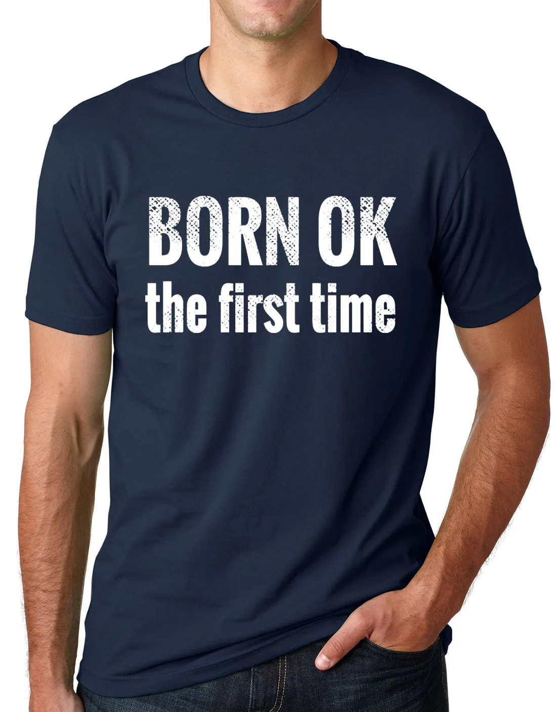 Think Out Loud Apparel Born Ok The First Time Funny Atheist T Shirt Atheism Humor