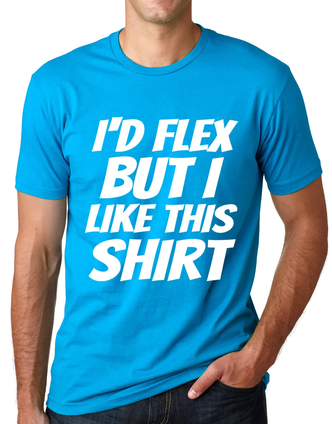 Think Out Loud Apparel I'd Flex But I Like This Shirt Funny shirt Mucles Humor tee