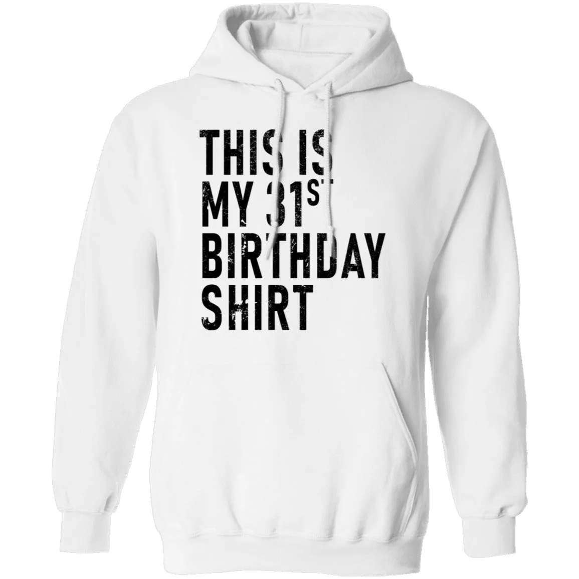 This Is My 31th Birthday Shirt T-Shirt