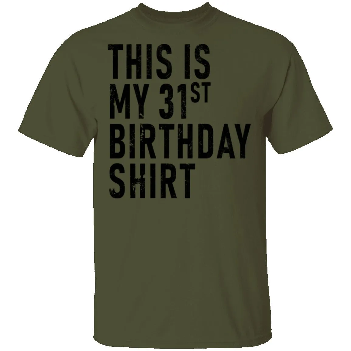 This Is My 31th Birthday Shirt T-Shirt