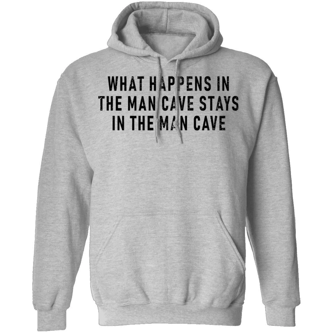 What Happens In The Man Cave Stays In The Man Cave T-Shirt