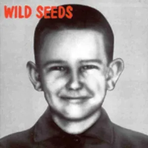 Wild Seeds - Brave, Clean   Reverent