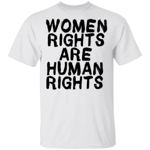 Women Rights Are Human Rights T-Shirt