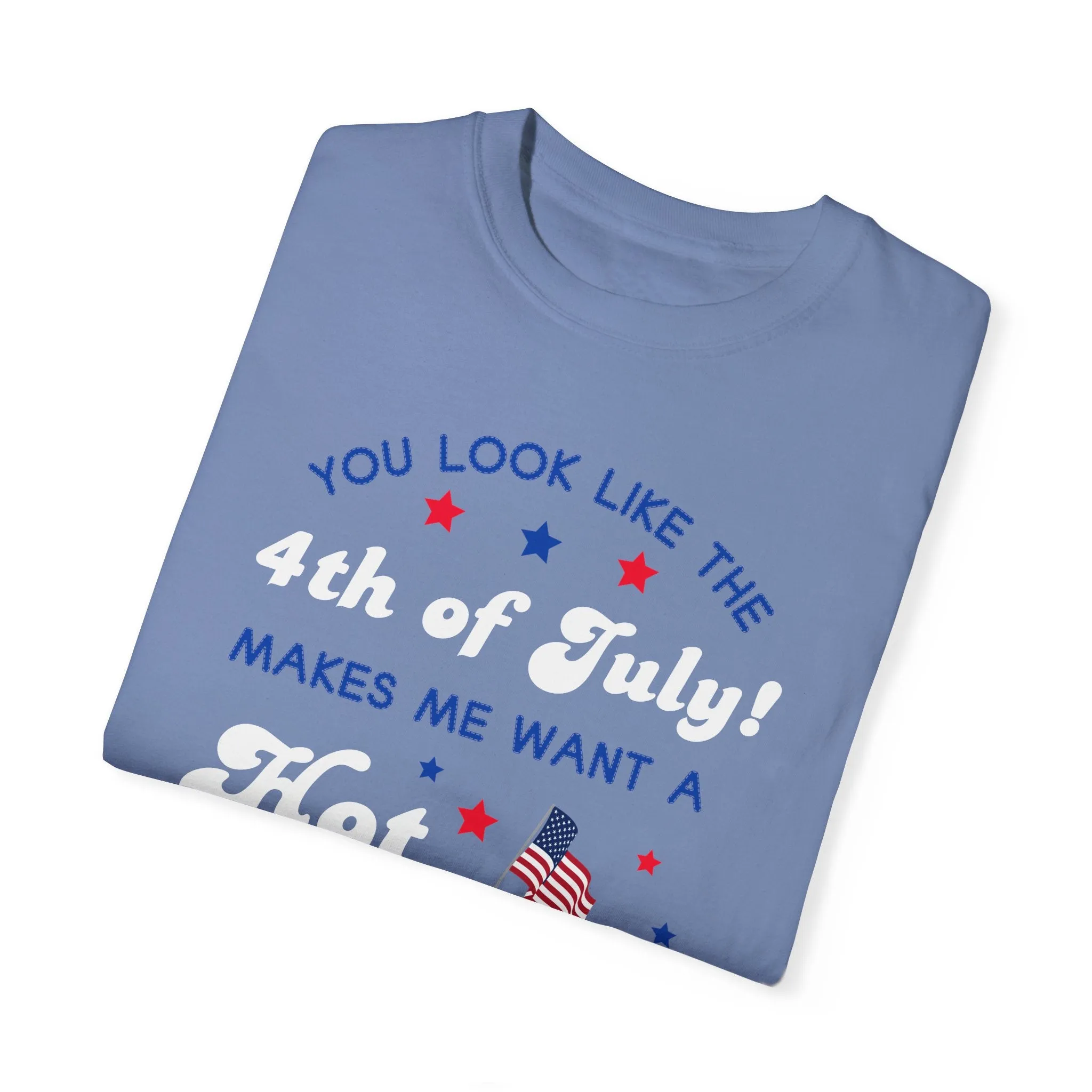 You Look Like the 4th of July T-Shirt